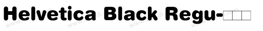 Helvetica Black Regu字体转换